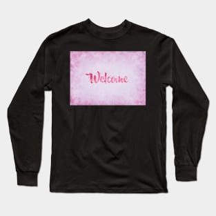 A Warm Welcome Long Sleeve T-Shirt